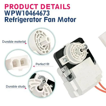 Replacement Refrigerator Fan Motor — 120V Compatible with Whirlpool WPW10464673 / W10464673 / AP6022376 / PS11746841