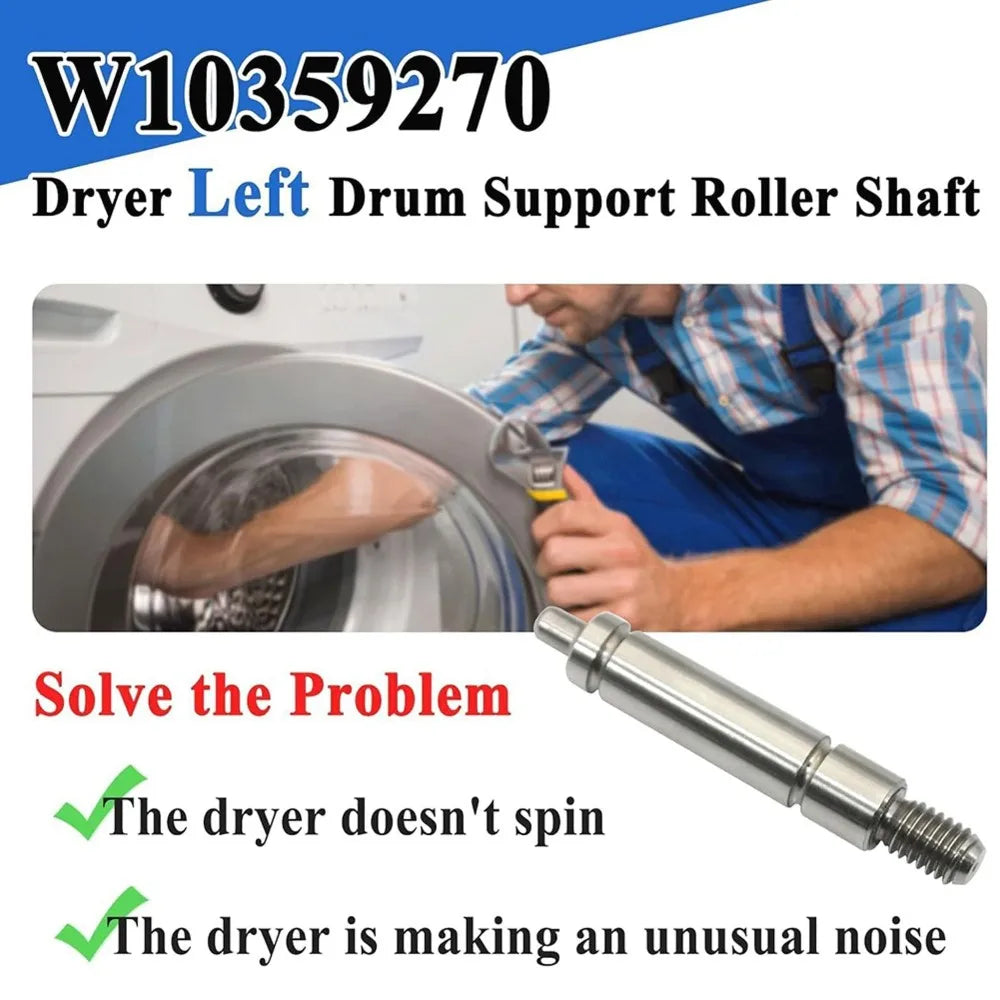 B47B-Dryer Left And Right Side Shafts W10359269 Dryer Drum Roller Shaft Compatible with Whirlpool