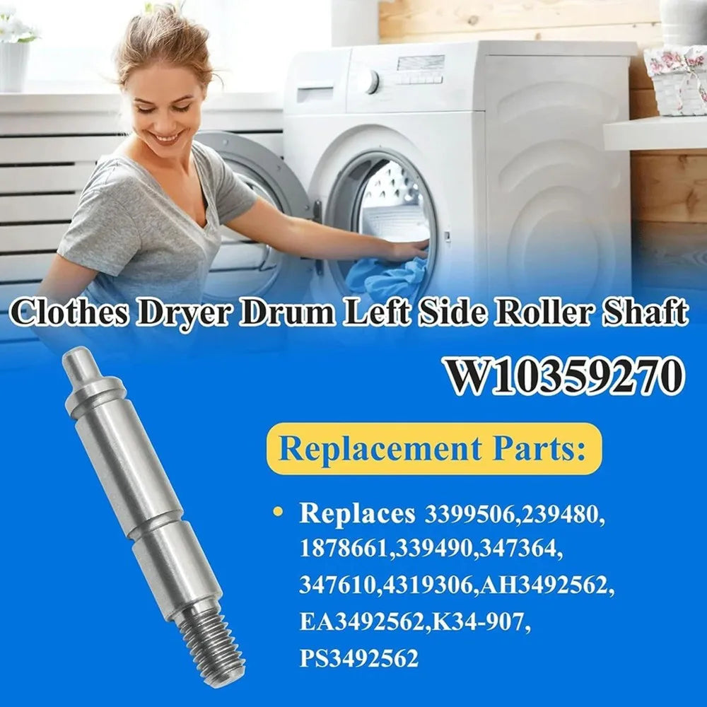 B47B-Dryer Left And Right Side Shafts W10359269 Dryer Drum Roller Shaft Compatible with Whirlpool
